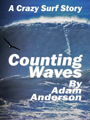 cover image of Counting Waves--A Crazy Surf Story